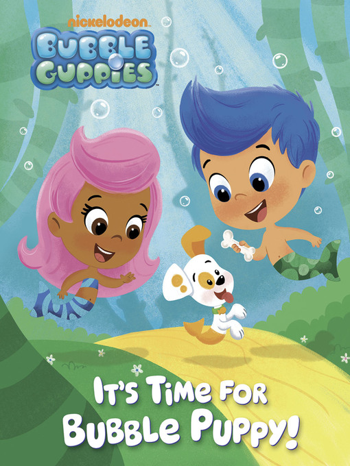 Title details for It's Time for Bubble Puppy! by Nickelodeon Publishing - Wait list